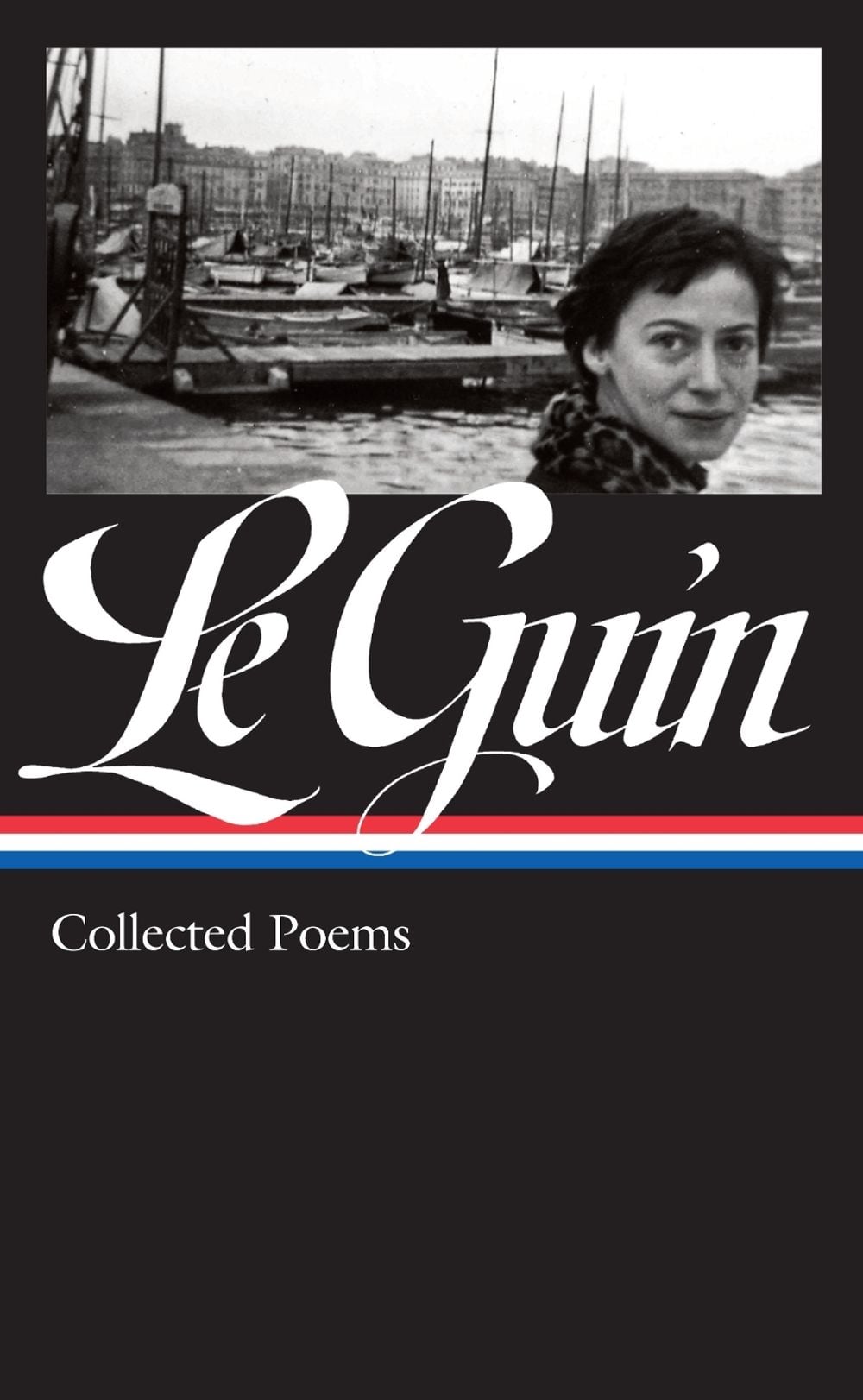 Ursula K. Le Guin: Collected Poems (LOA #368) by Ursula K. Le Guin - ISBN: 9781598537369