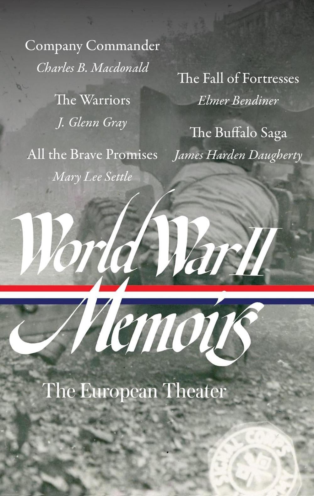 World War II Memoirs: The European Theater (LOA #385) by Elizabeth D. Samet - ISBN: 9781598537857