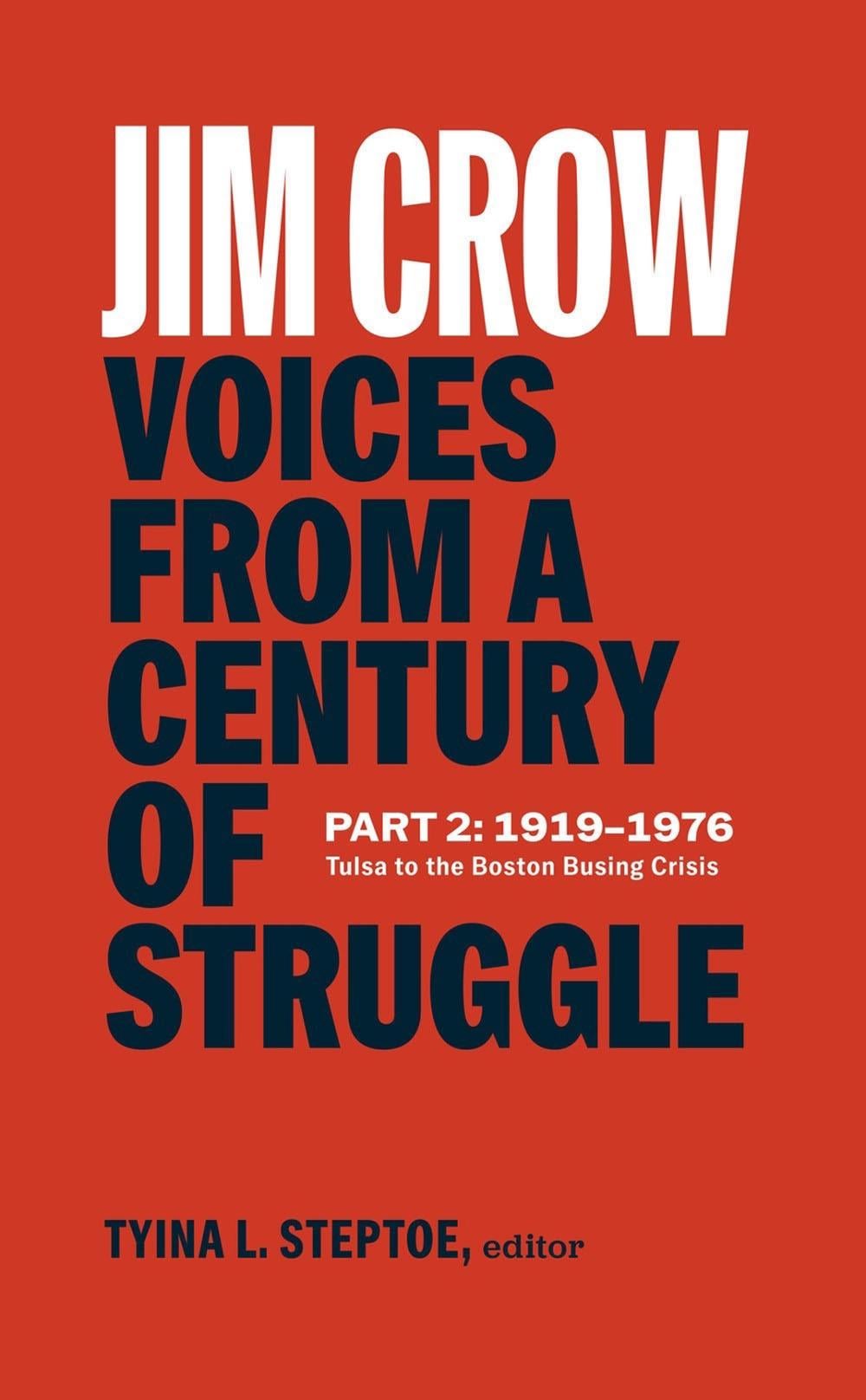 Jim Crow: Voices from a Century of Struggle Part 2 (LOA #387) by Tyina L. Steptoe - ISBN: 9781598538014