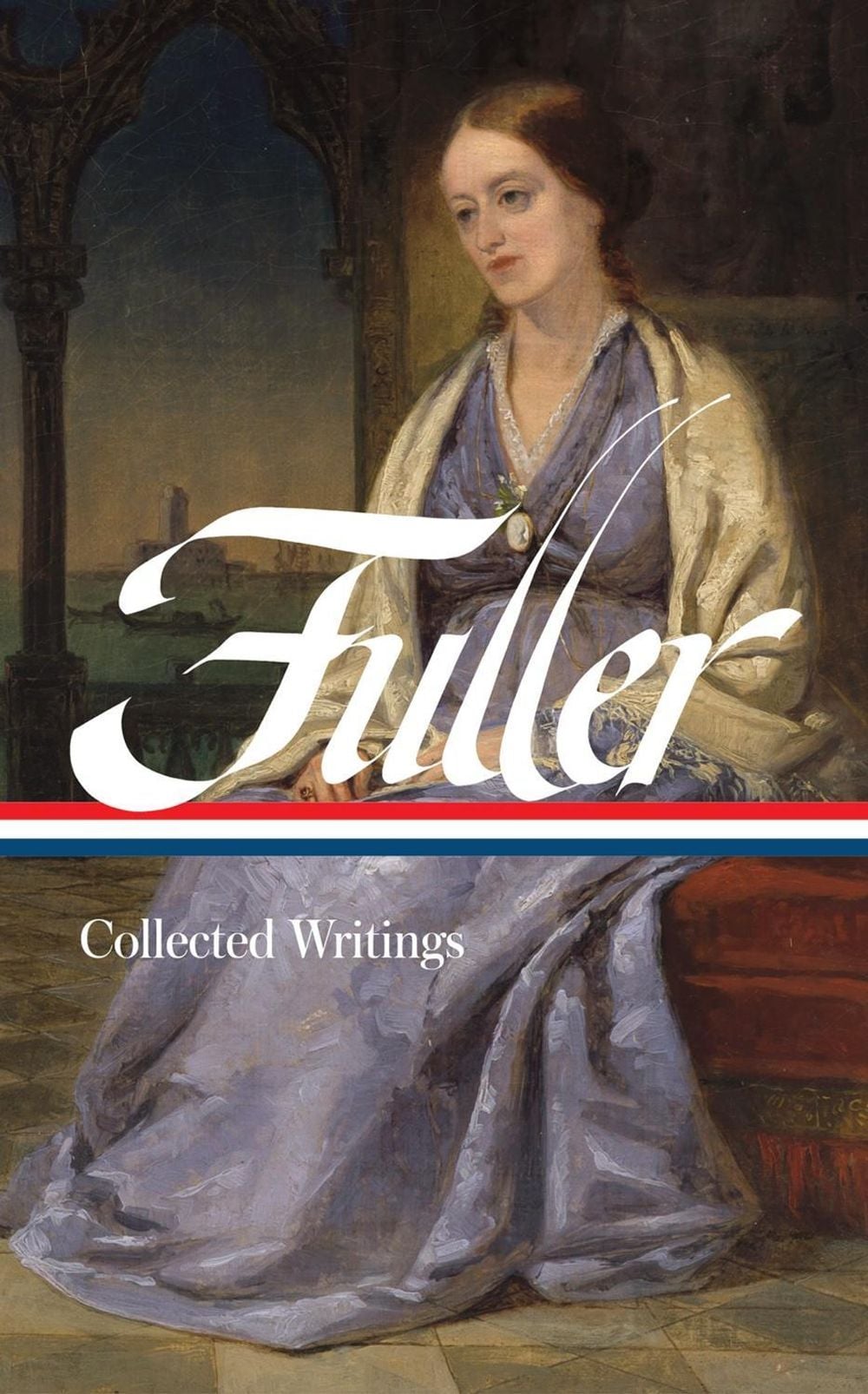 Margaret Fuller: Collected Writings (LOA #388) by Margaret Fuller - ISBN: 9781598538038