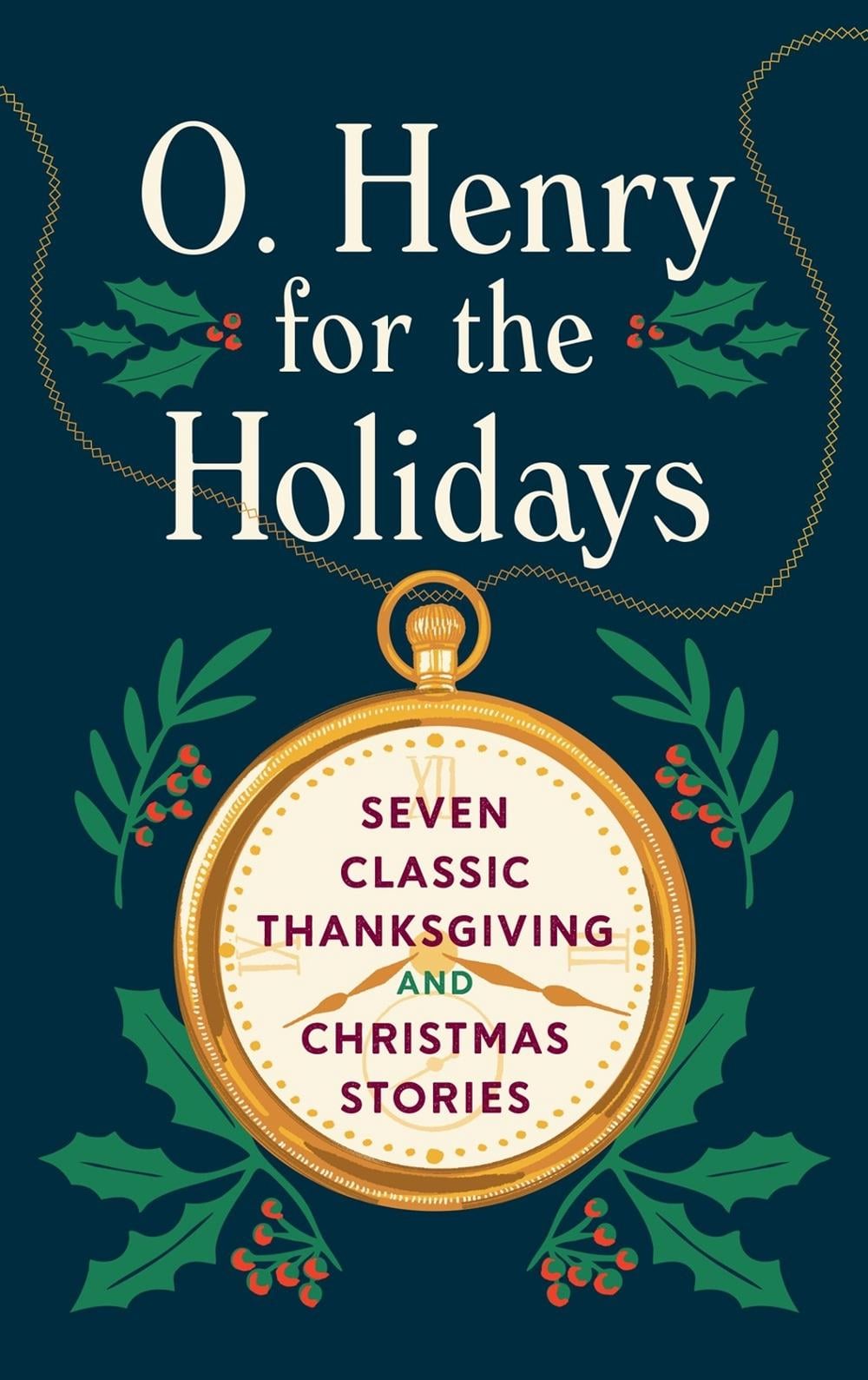 O. Henry for the Holidays by O. Henry - ISBN: 9781598538335