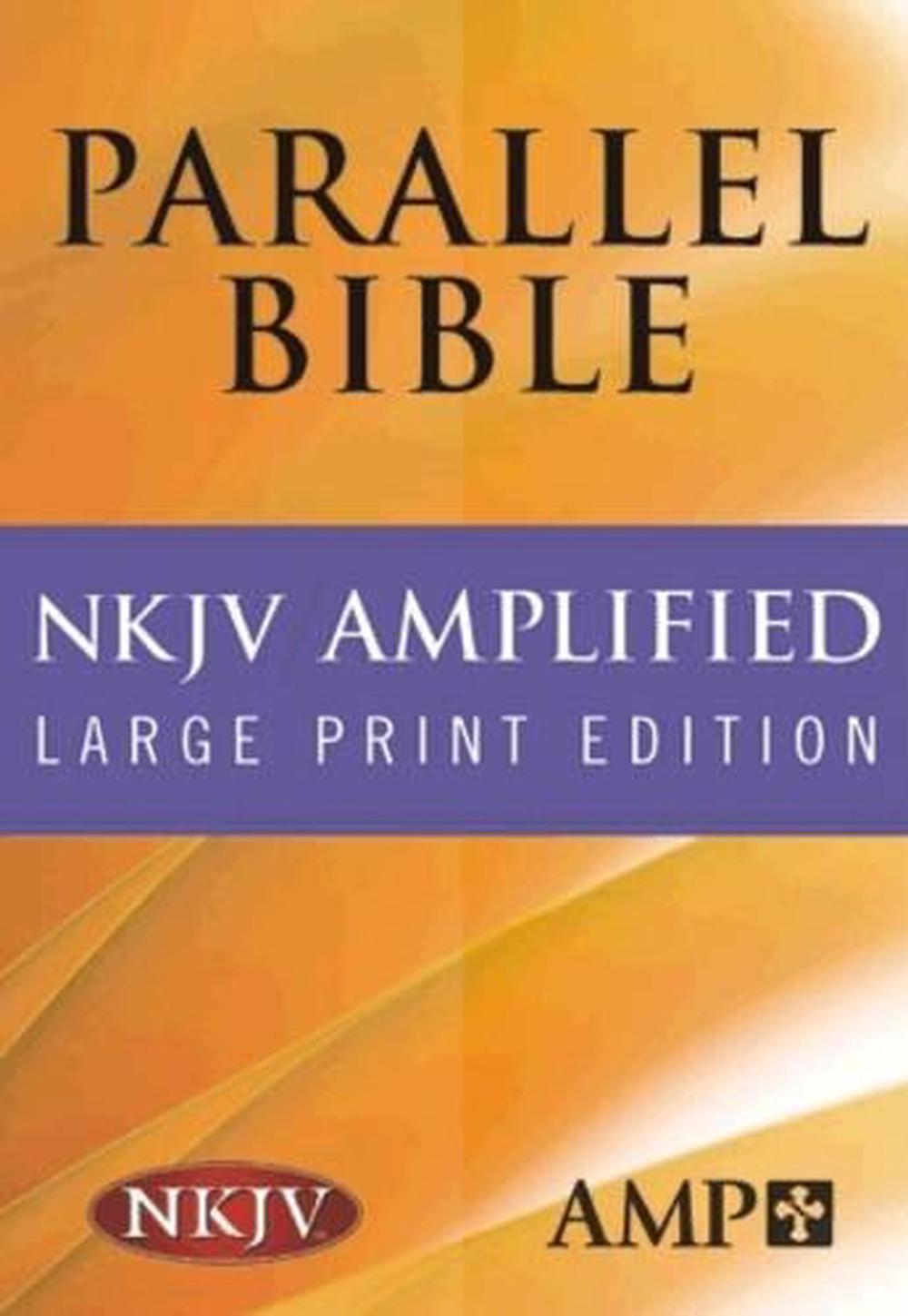 NKJV Amplified Parallel Bible, 9781598562958