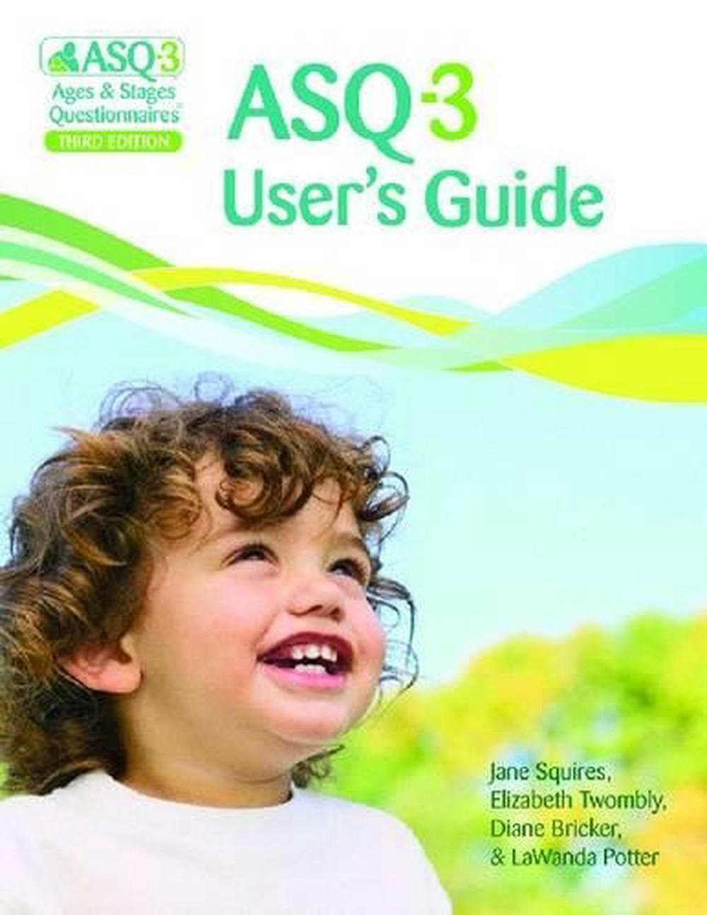 ASQ-3 User's Guide: Ages & Stages Questionnaires by Jane ...