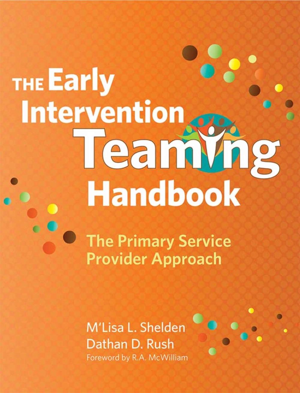 The Early Intervention Teaming Handbook, 9781598570854
