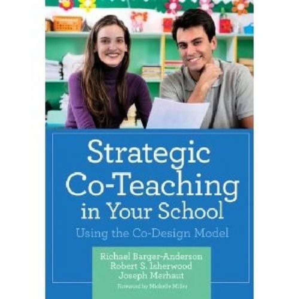 Strategic Co-Teaching in Your School by Richael Barger-Anderson - ISBN: 9781598571660