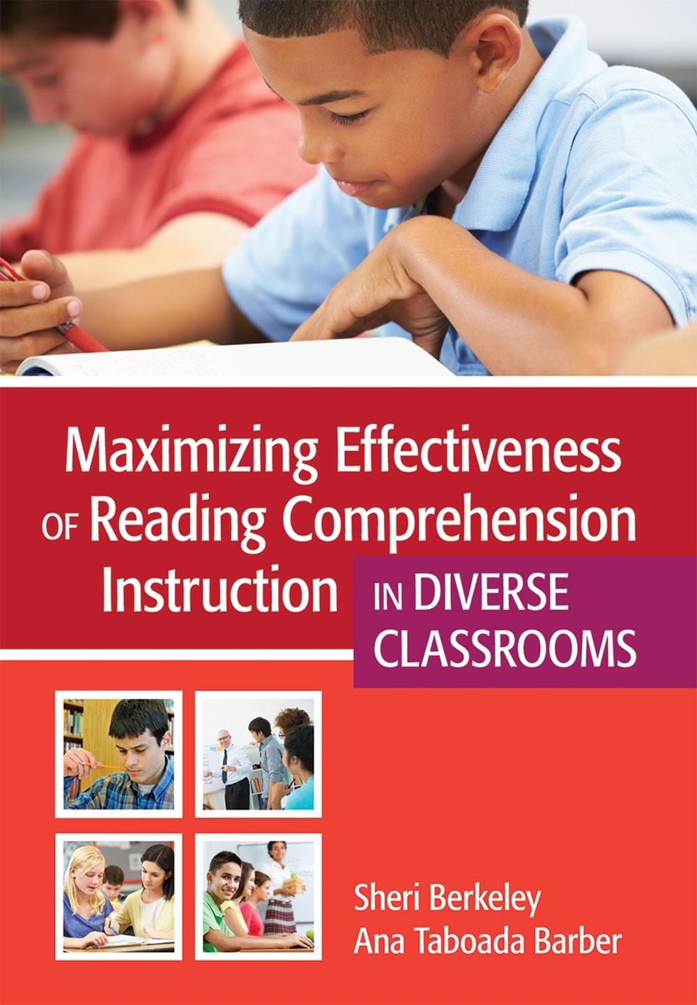 Maximizing Effectiveness of Reading Comprehension Instruction in Diverse Classrooms by Sheri Berkeley - ISBN: 9781598573060