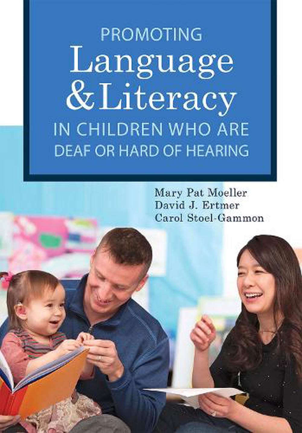 Promoting Speech, Language, and Literacy in Children Who Are Deaf or ...