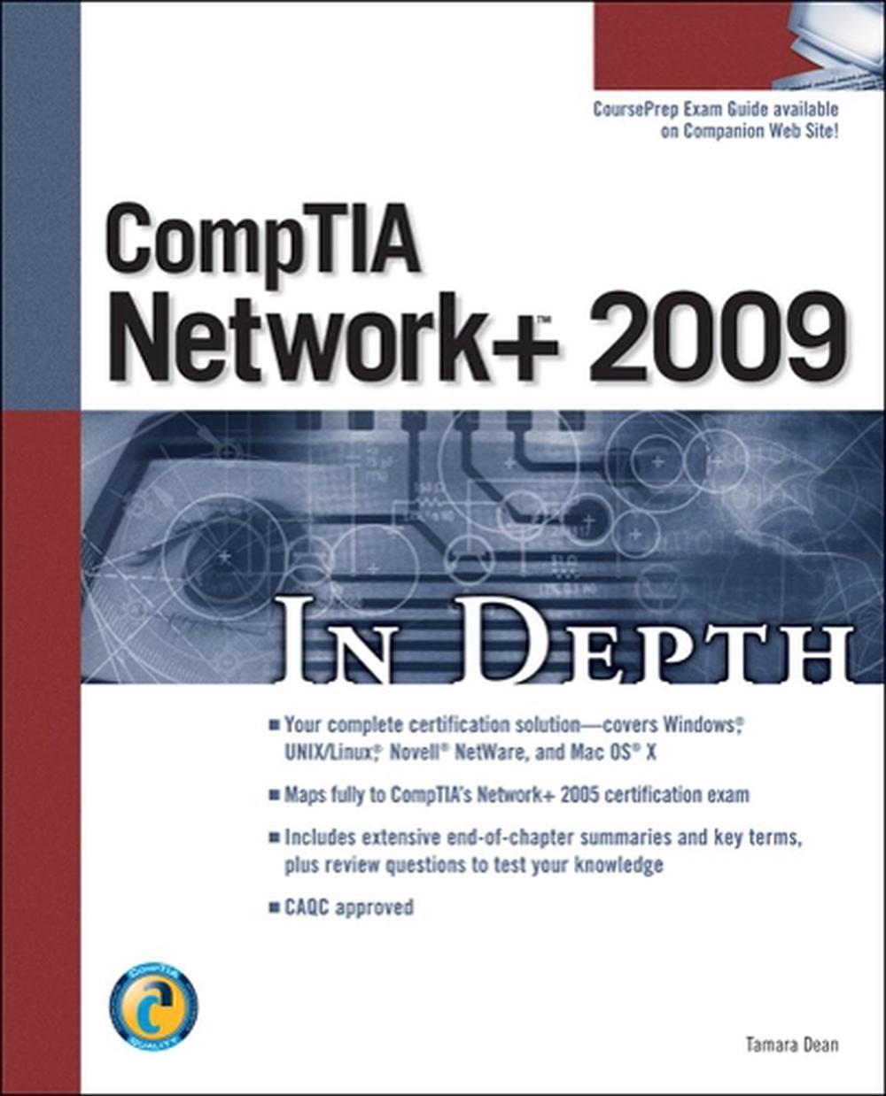 CompTIA Network+ 2009 In Depth, 1st Edition by Tamara Dean - ISBN: 9781598638783
