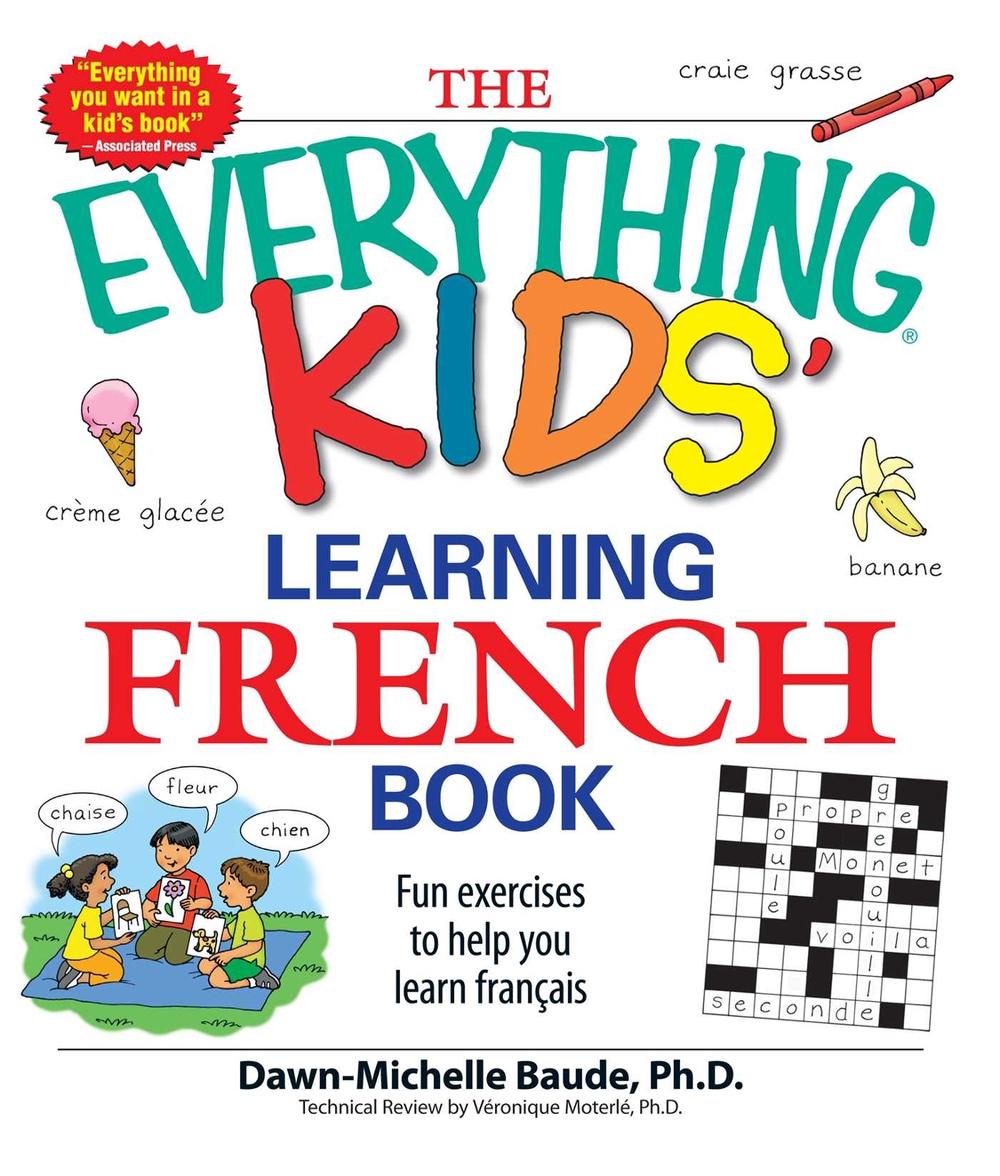 The Everything Kids' Learning French Book by Dawn Michelle Baude - ISBN: 9781598695434