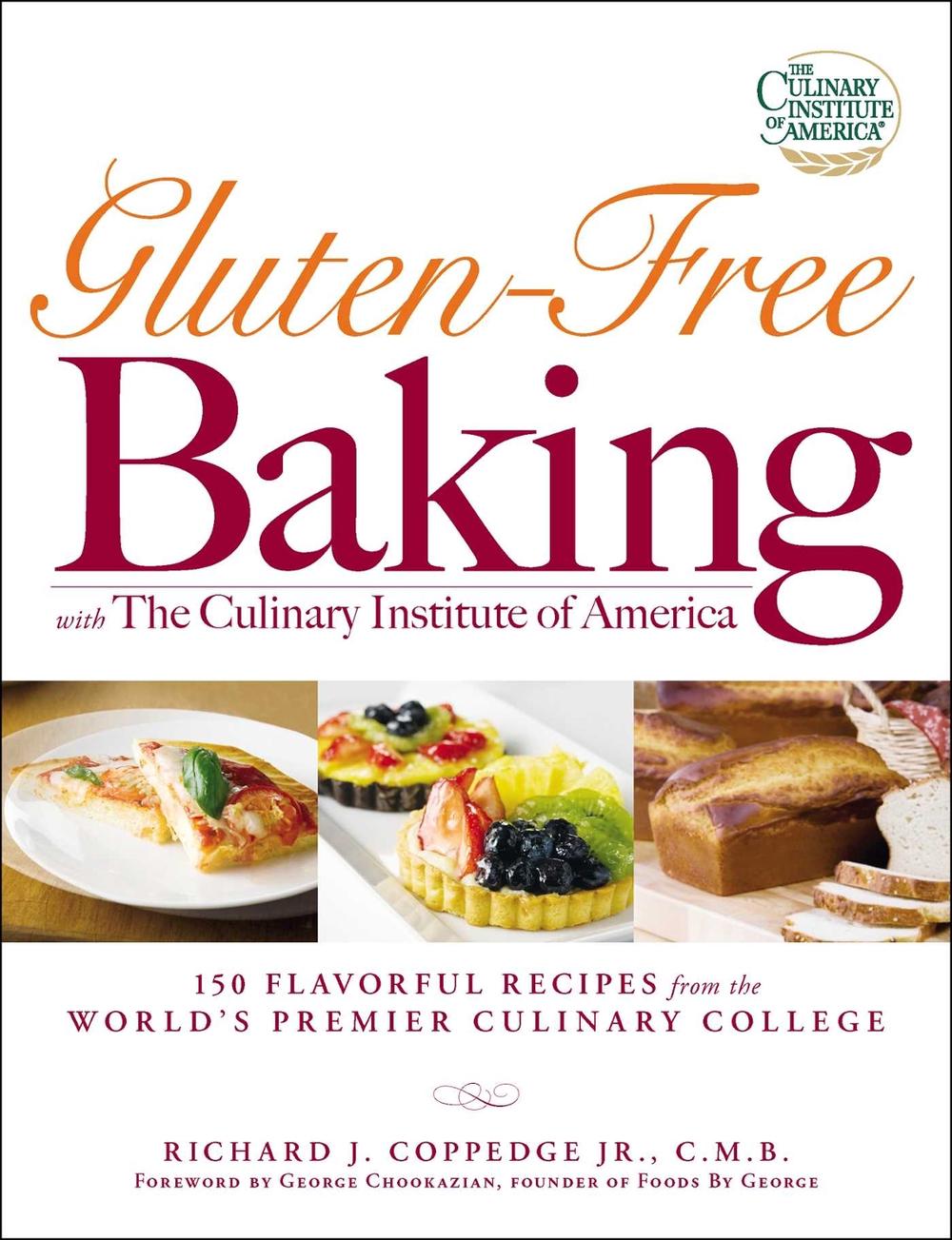 Gluten-Free Baking with The Culinary Institute of America by Richard J. Coppedge, Jr. - ISBN: 9781598696134