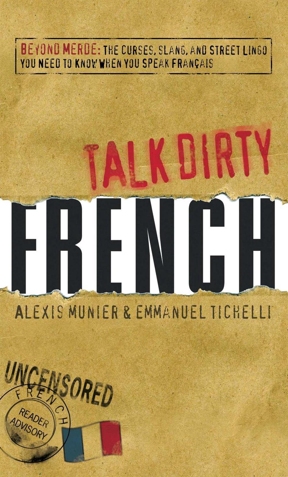 Talk Dirty French by Alexis Munier - ISBN: 9781598696653