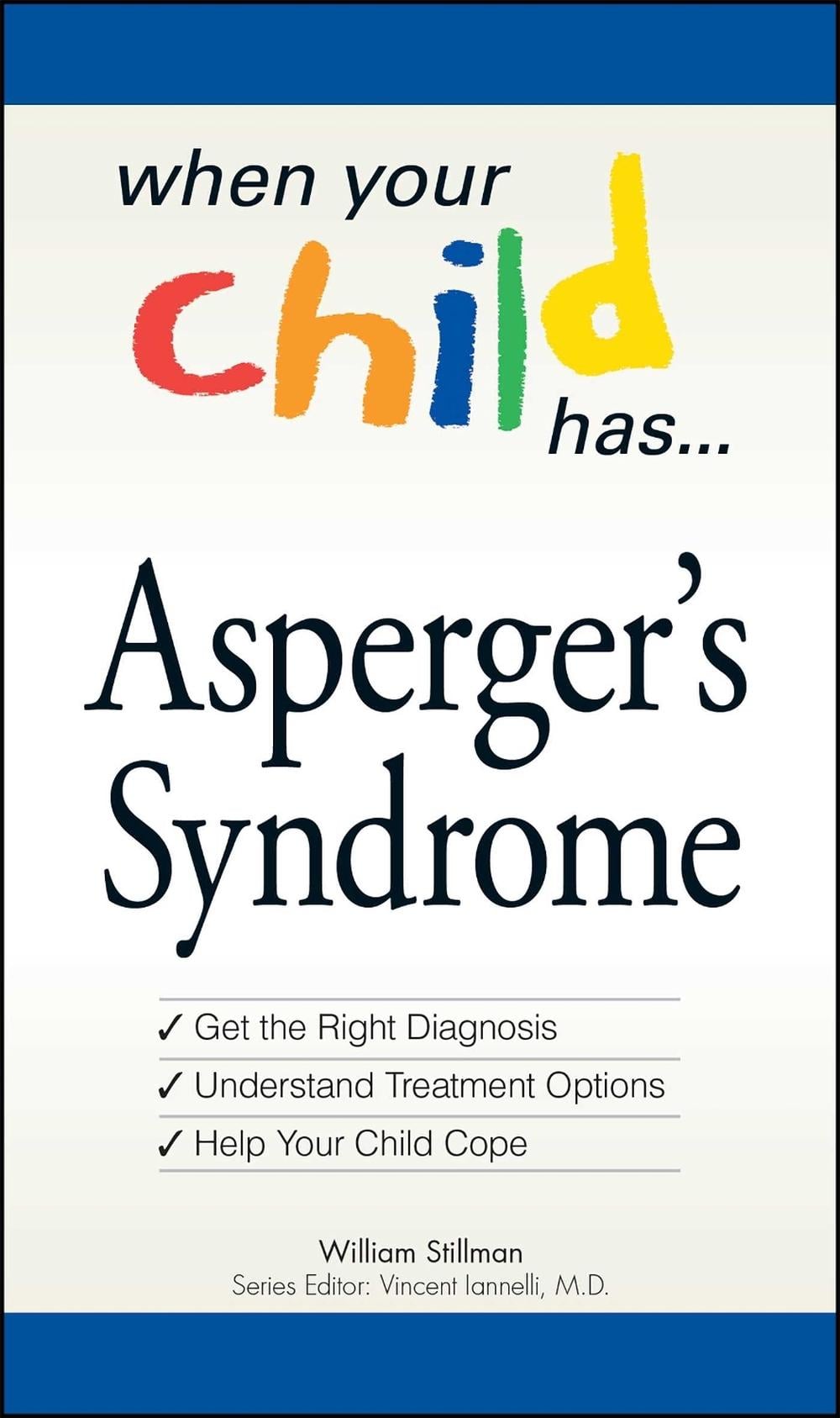 When Your Child Has . . . Asperger's Syndrome by William Stillman - ISBN: 9781598696677