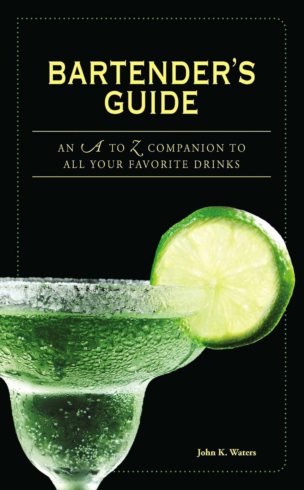 Bartender's Guide by John K. Waters - ISBN: 9781598697643