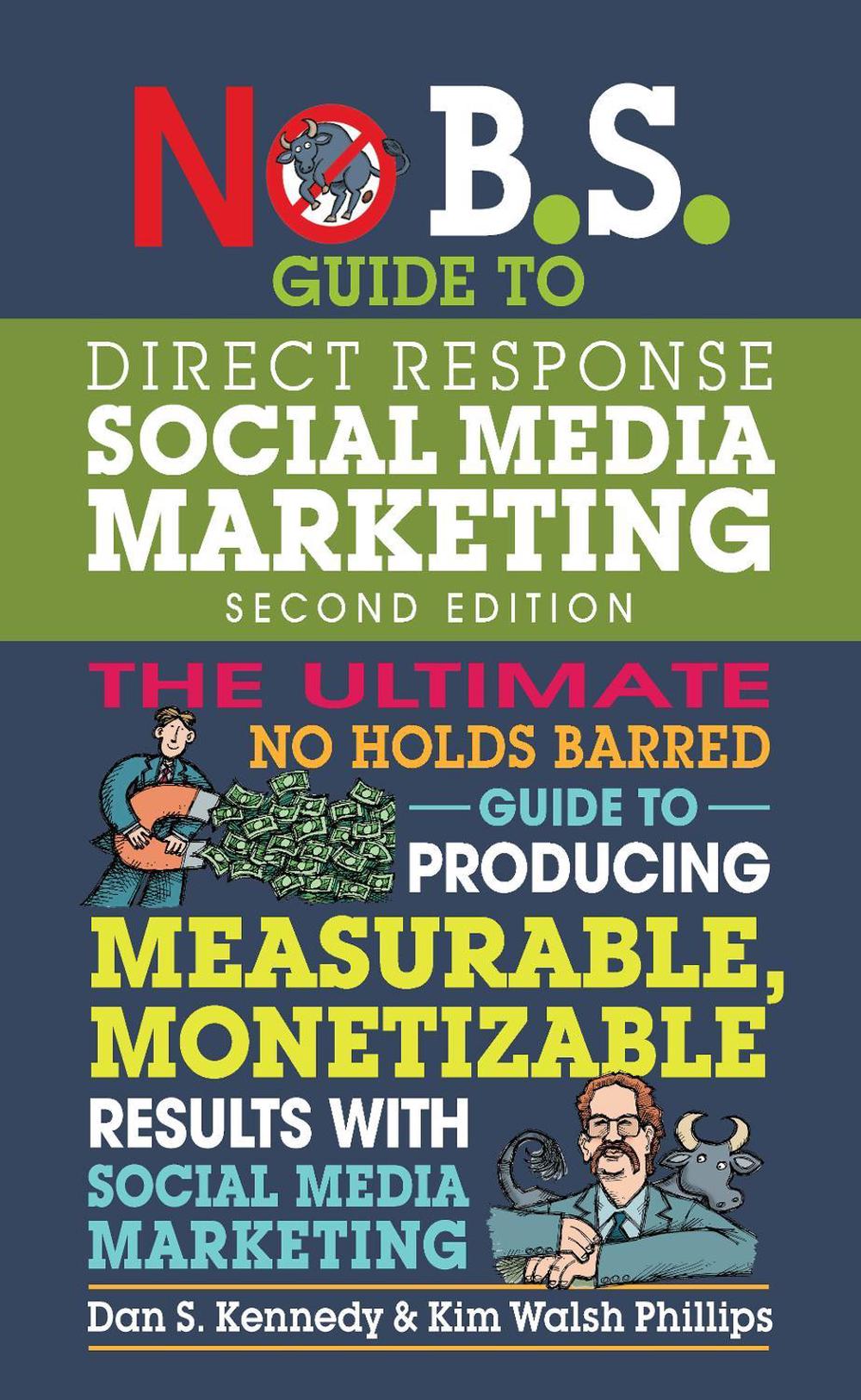 No B.S. Guide to Direct Response Social Media Marketing, 9781599186627