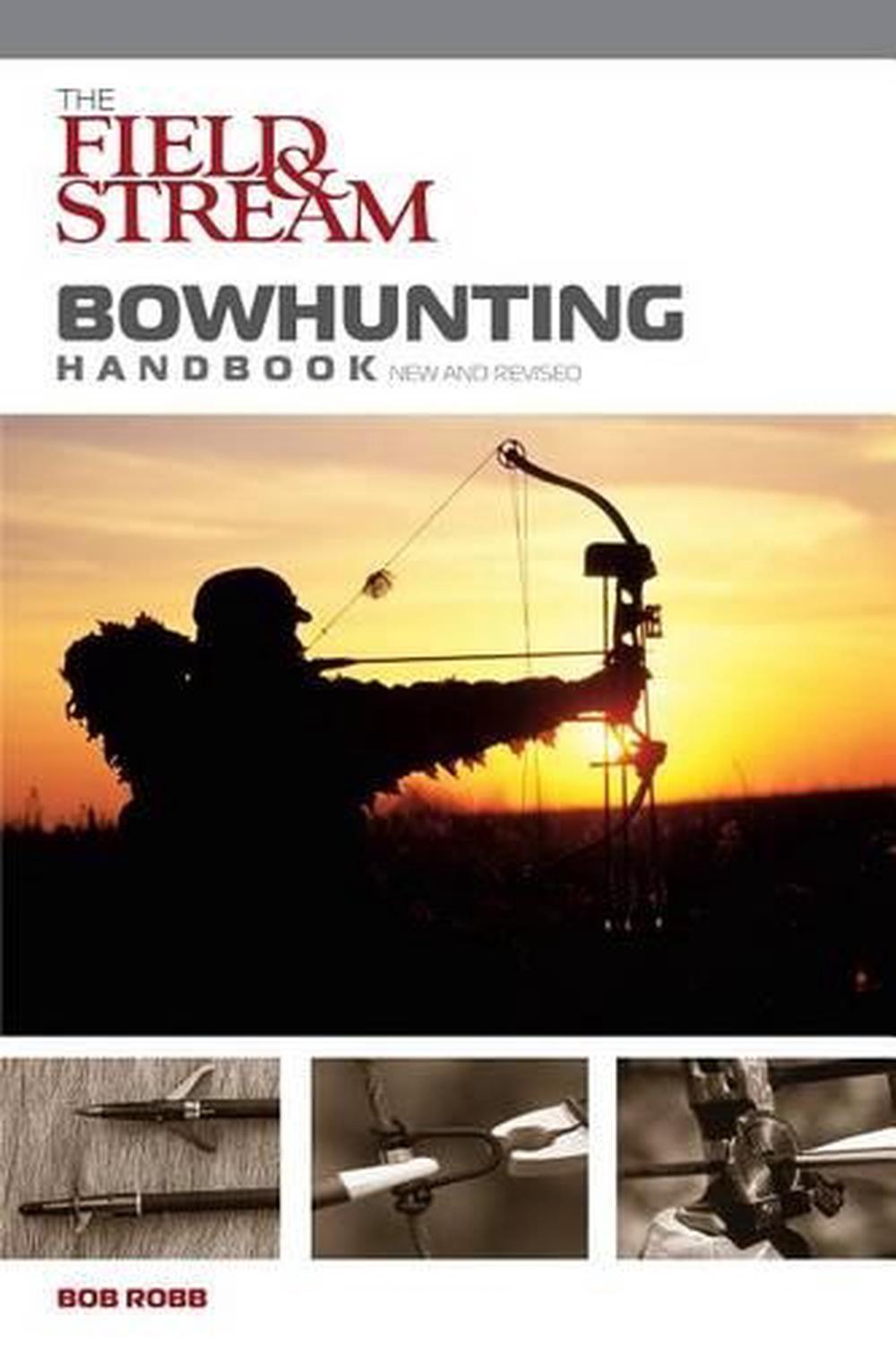 Field & Stream Bowhunting Handbook, New and Revised, 9781599210896