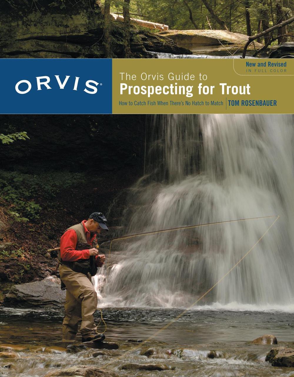 Orvis Guide to Prospecting for Trout, New and Revised by Tom Rosenbauer - ISBN: 9781599211473
