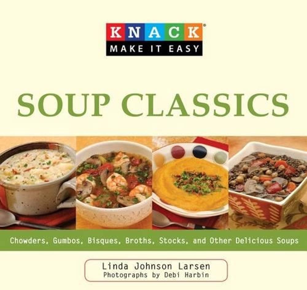 Knack Soup Classics by Linda Larsen - ISBN: 9781599217758