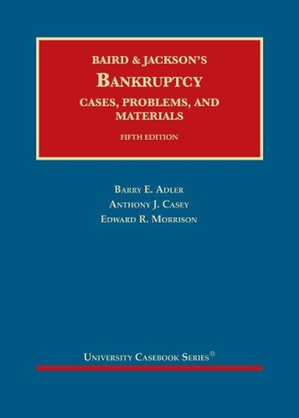Bankruptcy, 5th Edition by Barry E. Adler - ISBN: 9781599415994