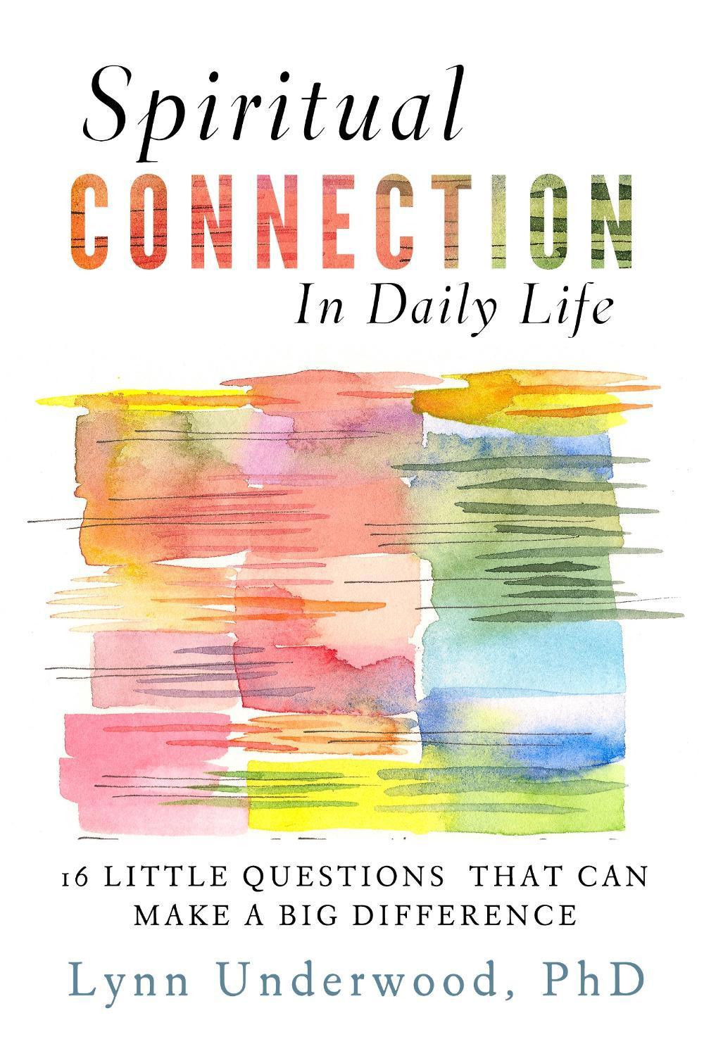 Spiritual Connection in Daily Life by Lynn Underwood, Paperback ...