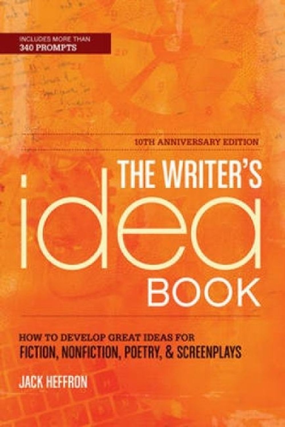 The Writer's Idea Book by Jack Heffron - ISBN: 9781599633862