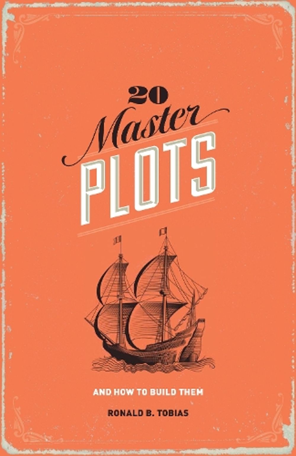 20 Master Plots by Ronald B. Tobias - ISBN: 9781599635378