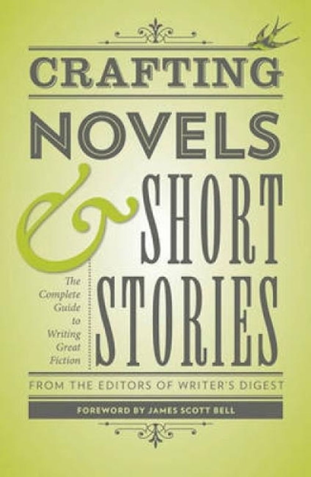 Crafting Novels & Short Stories by The Editors of Writer's Digest Books - ISBN: 9781599635712