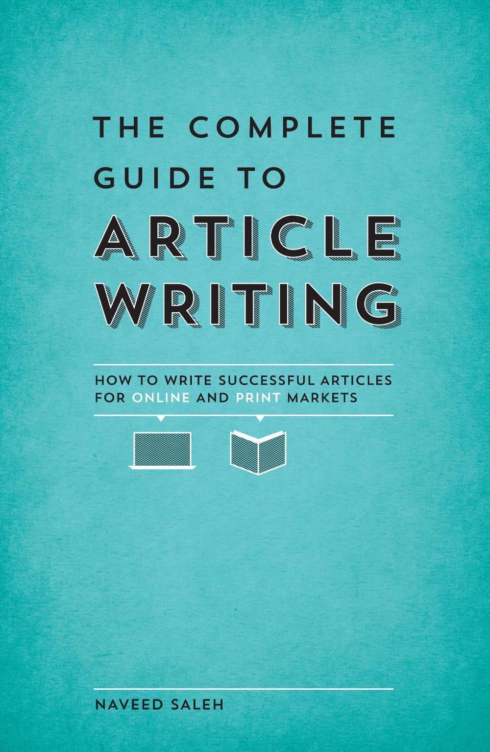 The Complete Guide to Article Writing by Naveed Saleh - ISBN: 9781599637341