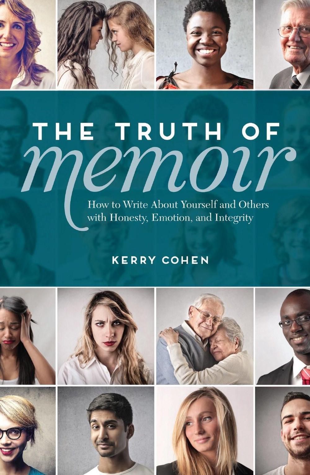 The Truth of Memoir by Kerry Cohen - ISBN: 9781599637990
