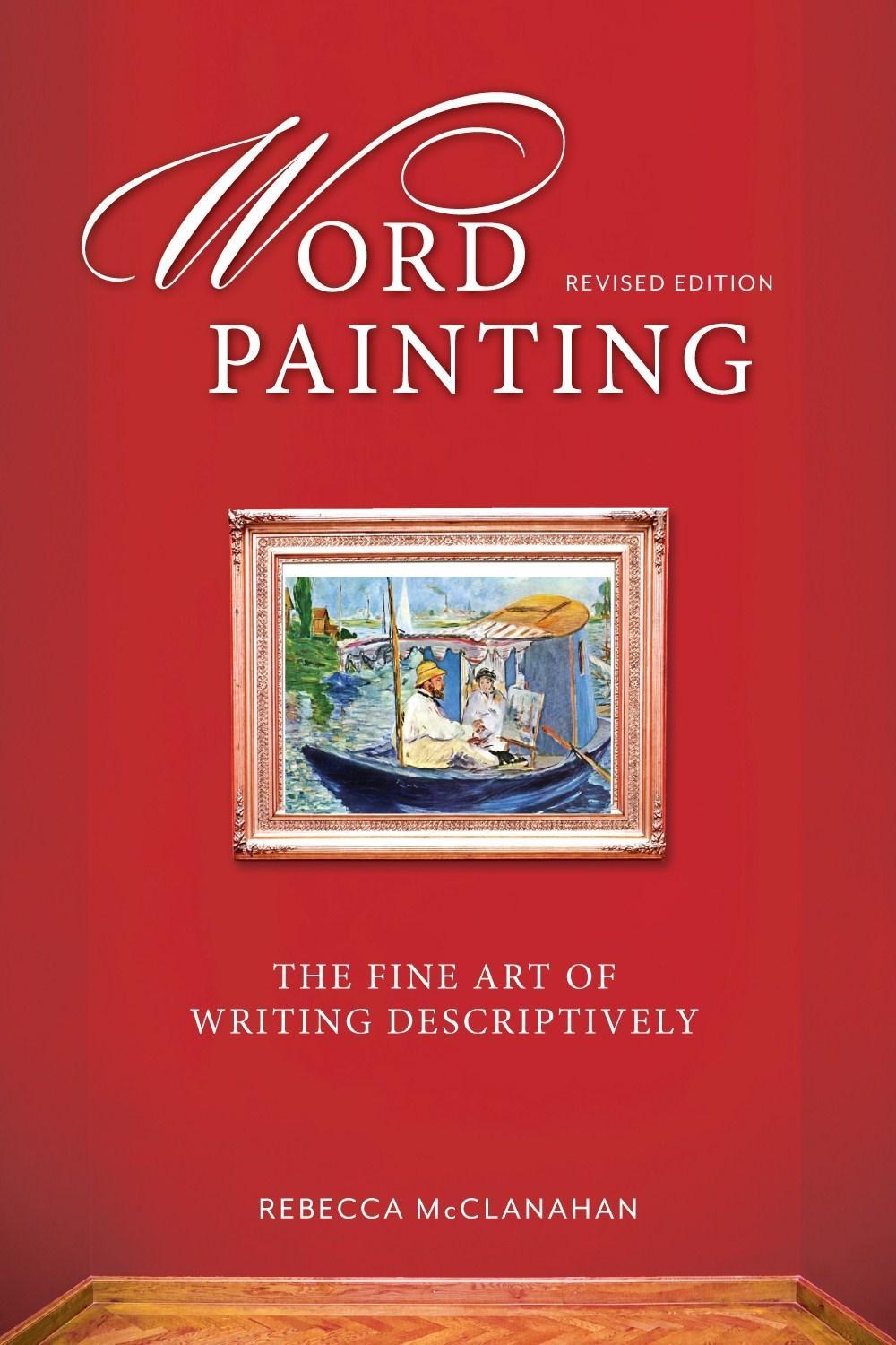 Word Painting Revised by Rebecca McClanahan - ISBN: 9781599638683