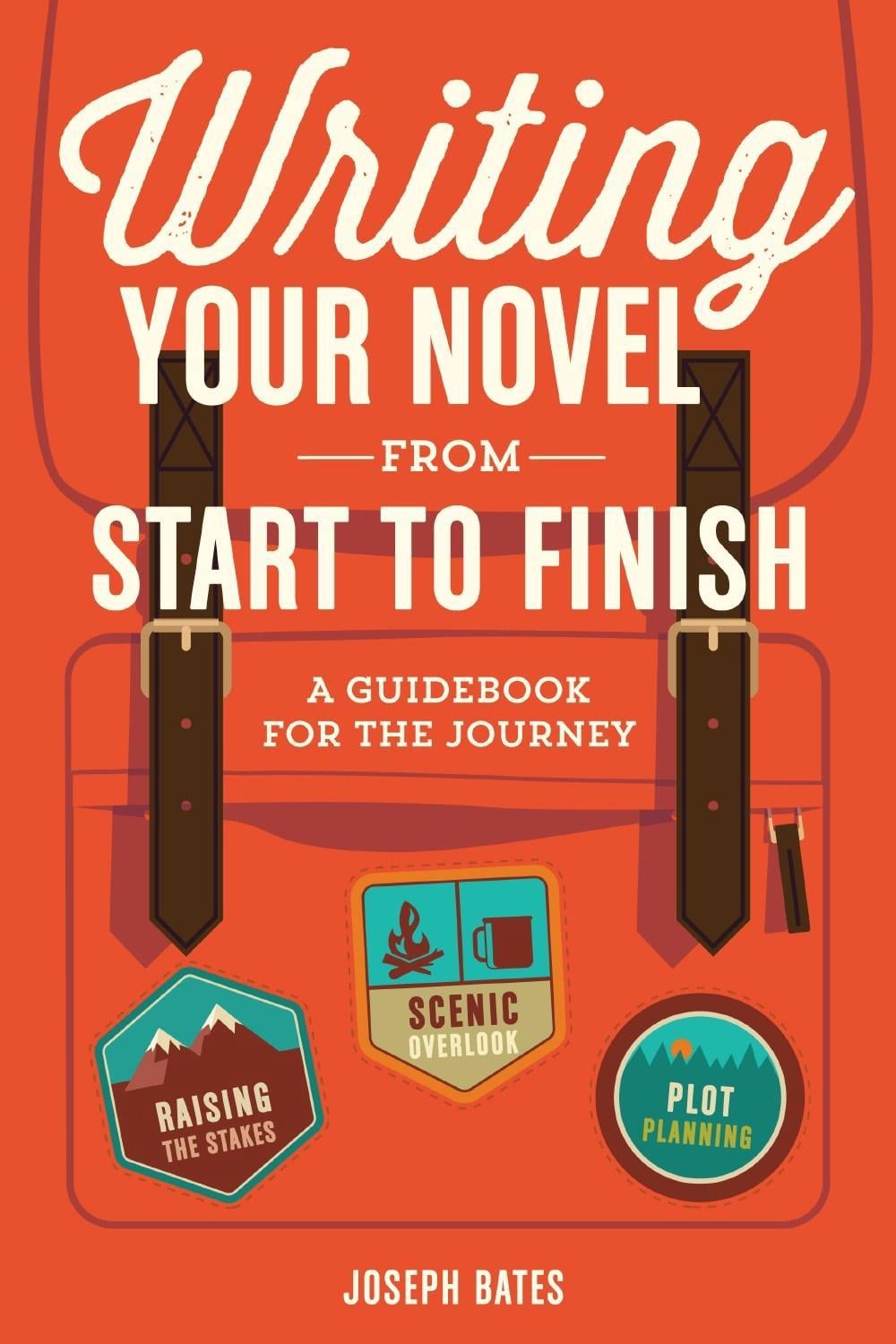 Writing your Novel from Start to Finish by Joseph Bates - ISBN: 9781599639215