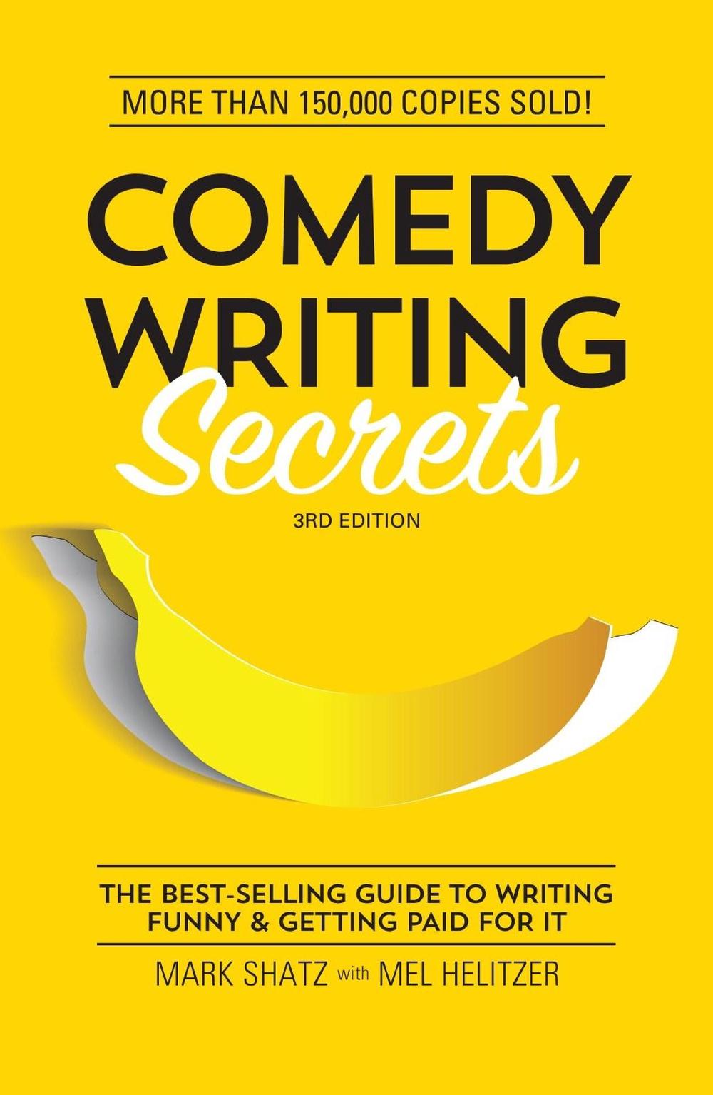 Comedy Writing Secrets by Mark Shatz - ISBN: 9781599639611