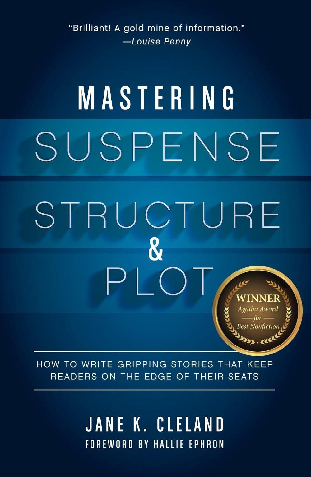 Mastering Suspense, Structure, and Plot by Jane Cleland - ISBN: 9781599639673