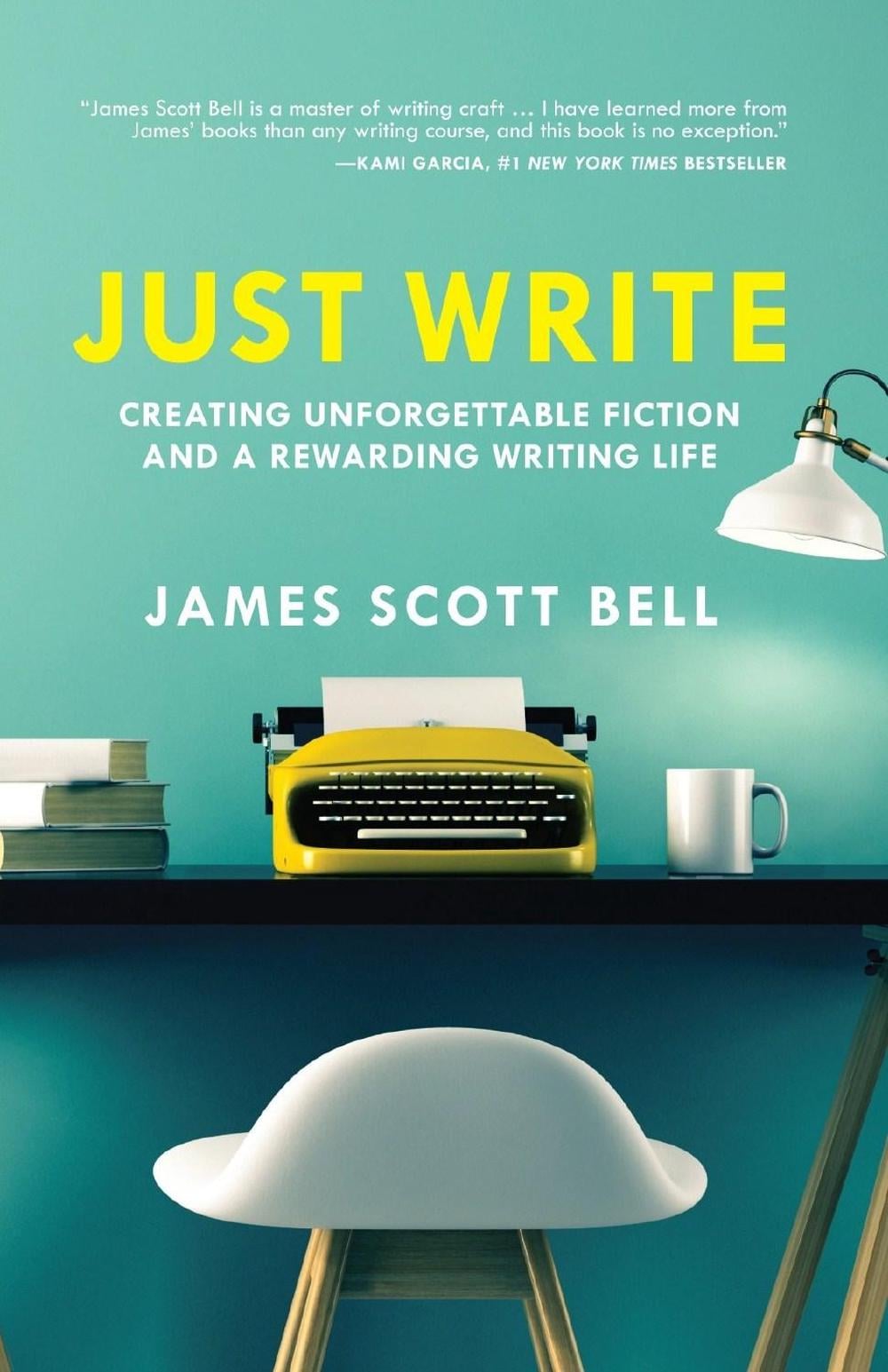 Just Write by James Scott Bell - ISBN: 9781599639703