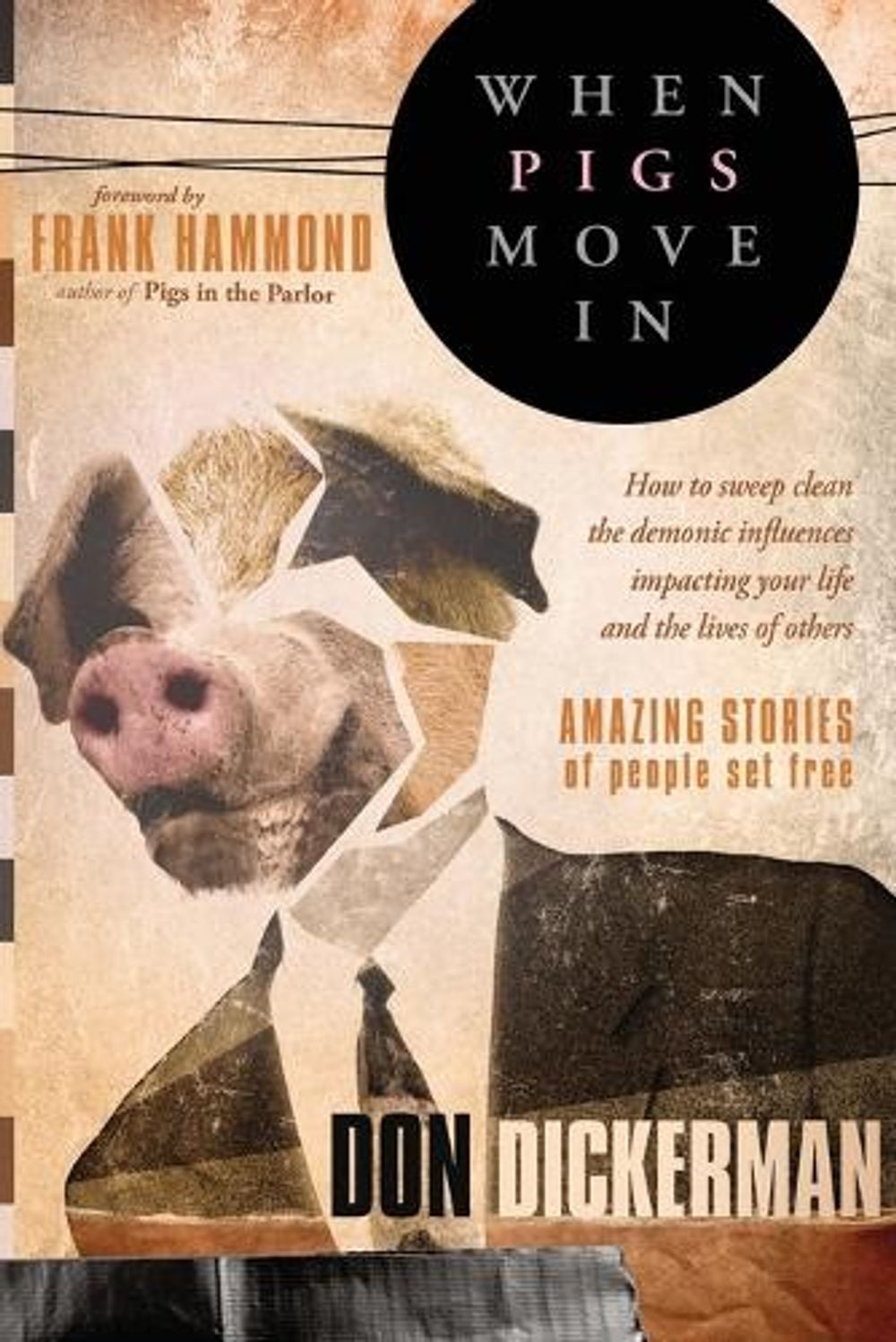 When Pigs Move In by Don Dickerman - ISBN: 9781599794617