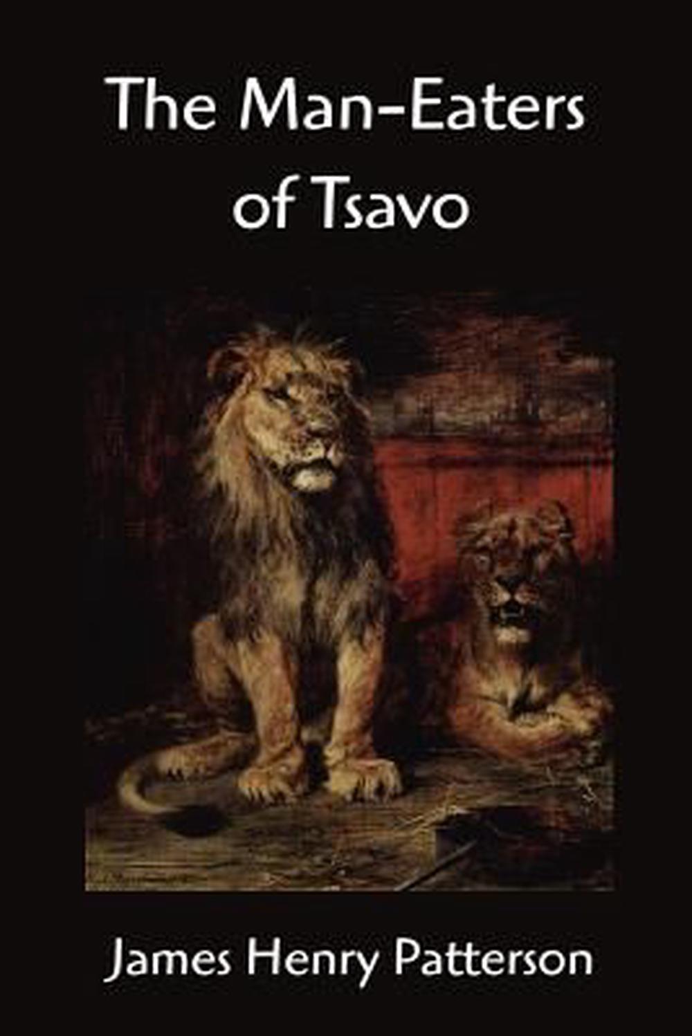 The Man-Eaters of Tsavo and Other East African Adventures by John Henry ...