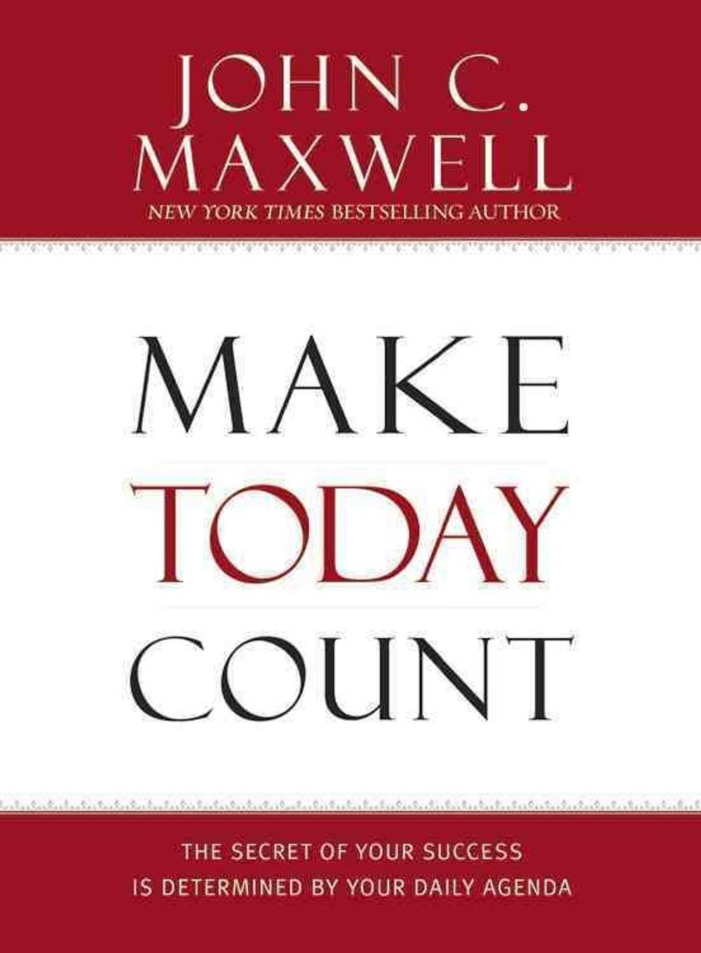 Make Today Count by John C. Maxwell - ISBN: 9781599950815