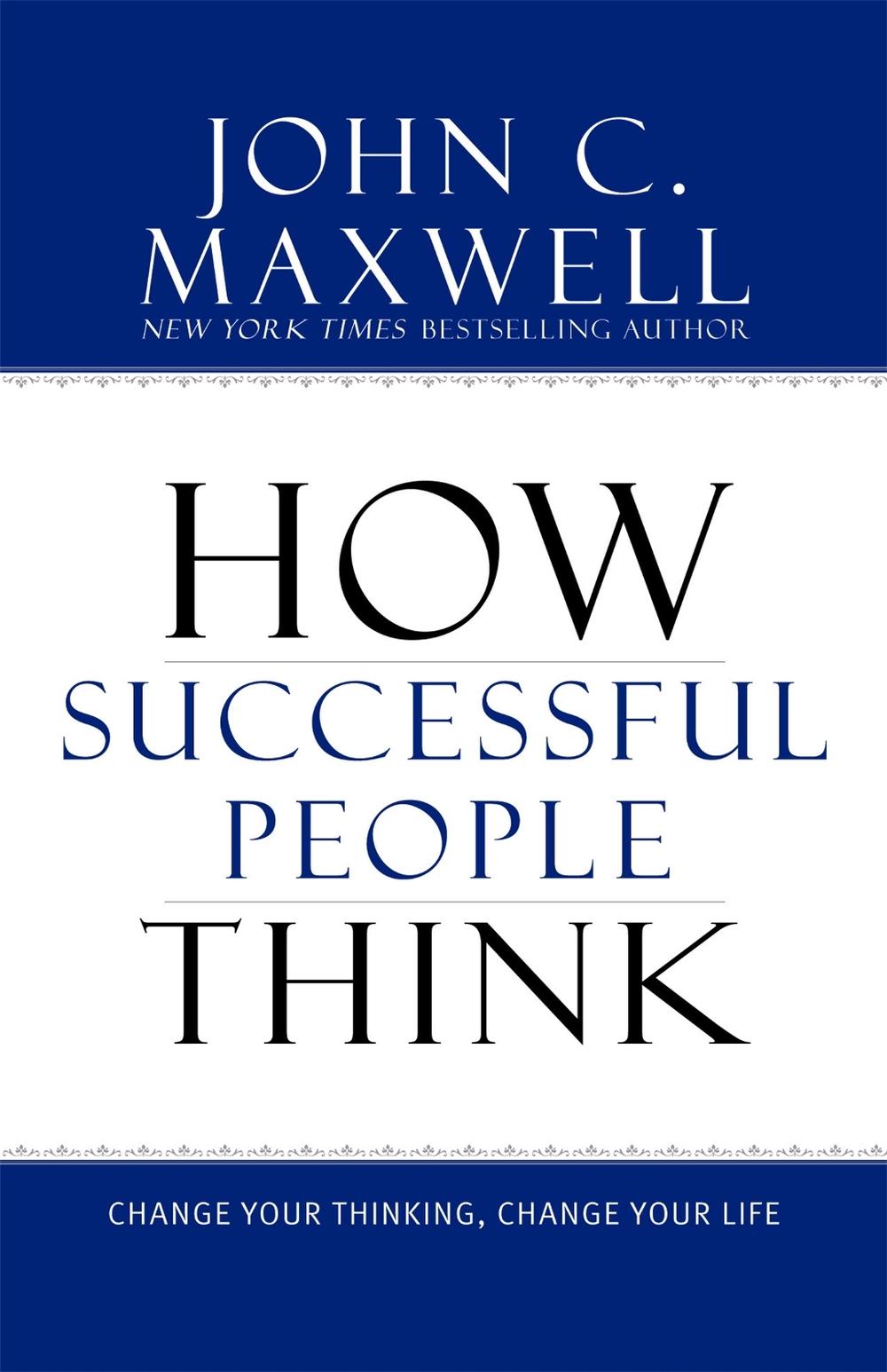 How Successful People Think by John C. Maxwell - ISBN: 9781599951683