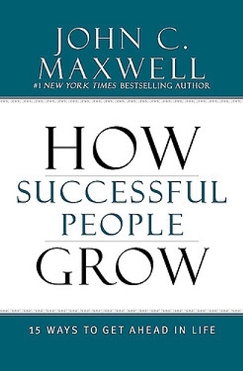 How Successful People Grow by John C. Maxwell - ISBN: 9781599953687