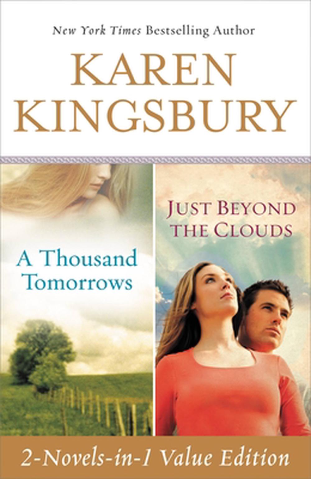 A Thousand Tomorrows & Just Beyond The Clouds Omnibus by Karen Kingsbury - ISBN: 9781599954028