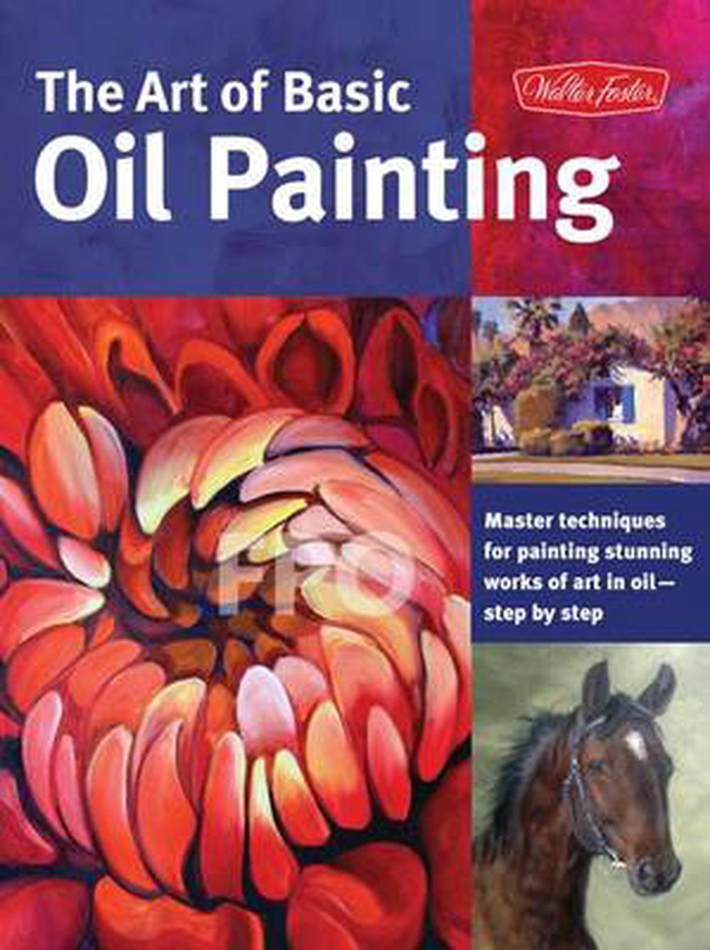 The Art of Basic Oil Painting by Marcia Baldwin, Paperback