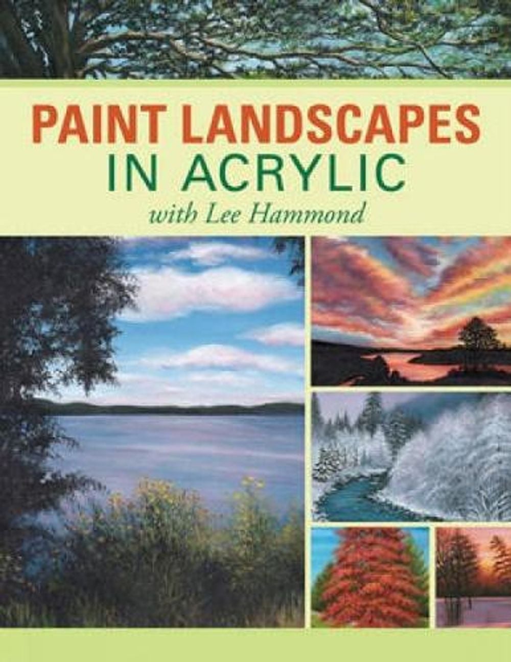 Paint Landscapes in Acrylic by Lee Hammond - ISBN: 9781600613098