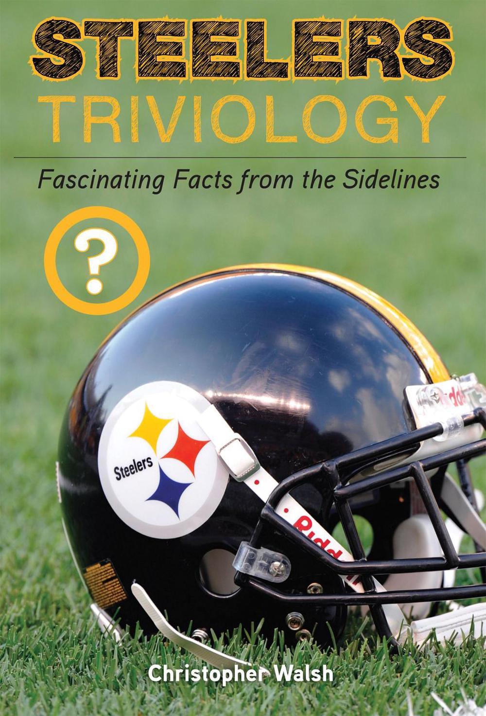 Steelers Triviology by Christopher Walsh - ISBN: 9781600786211