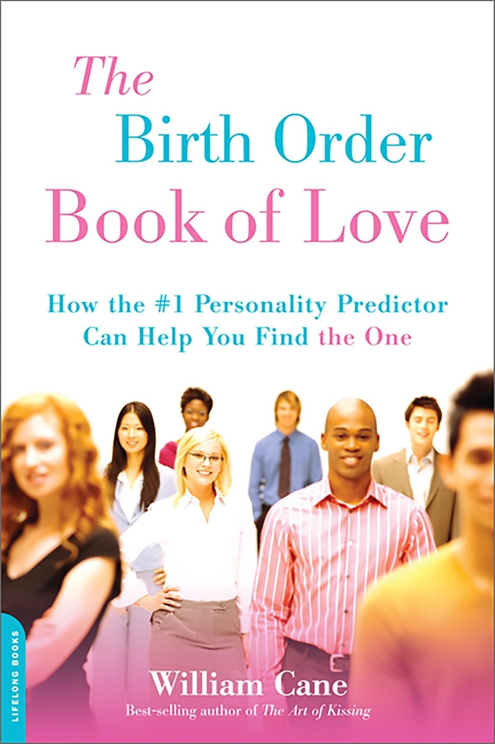 The Birth Order Book of Love by William Cane - ISBN: 9781600940415