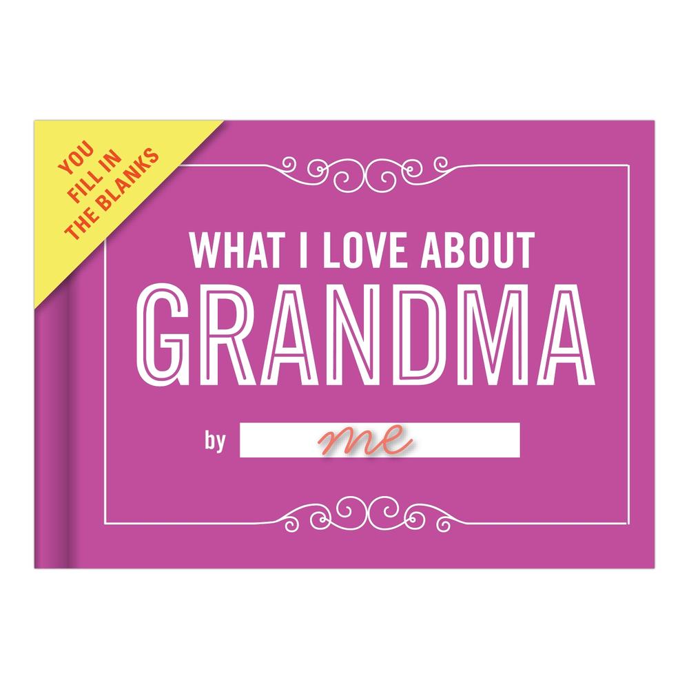 Knock Knock What I Love about Grandma Book Fill in the Love Fill-in-the-Blank Book & Gift Journal, 9781601067029