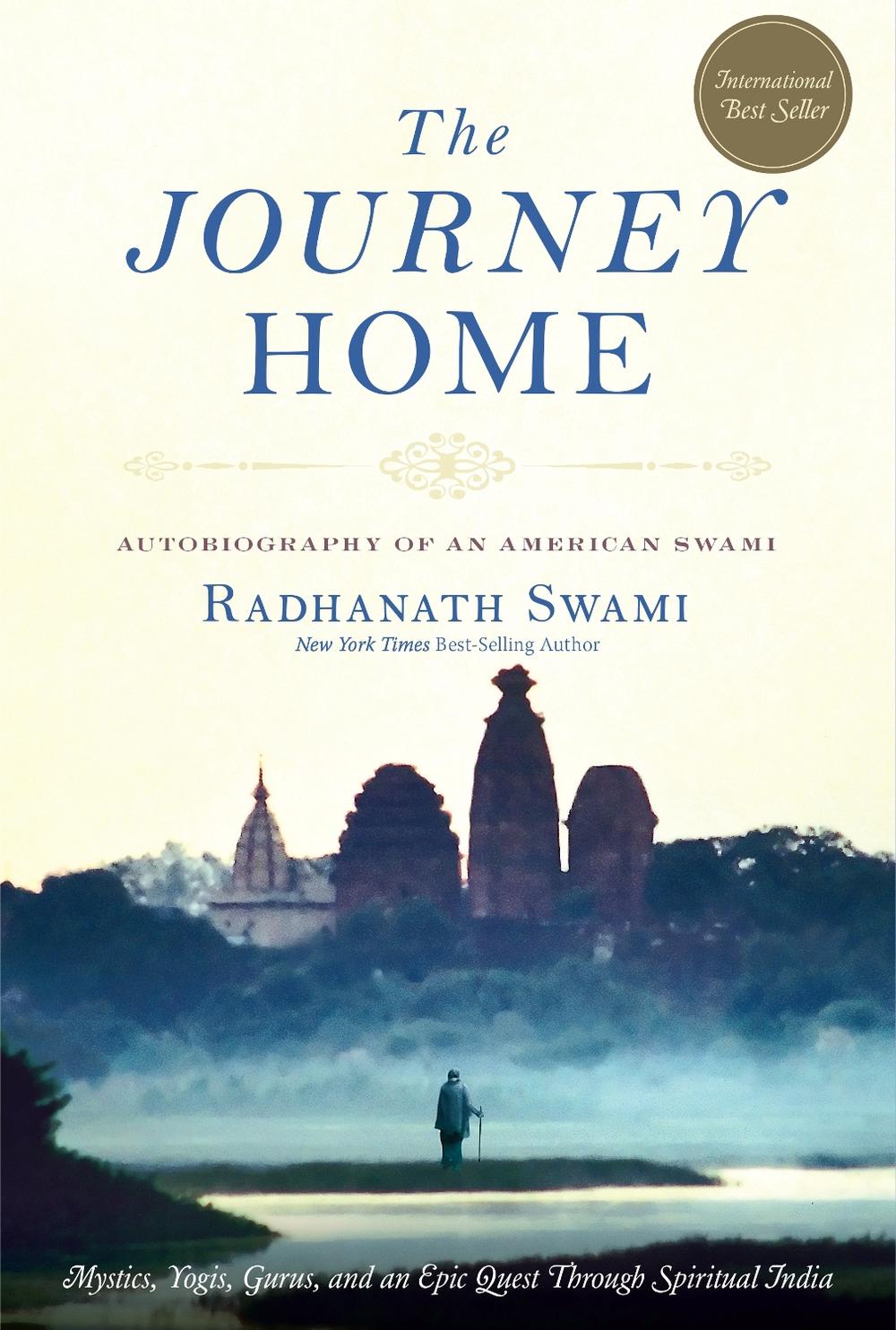 The Journey Home by Radhanath Swami - ISBN: 9781601090560