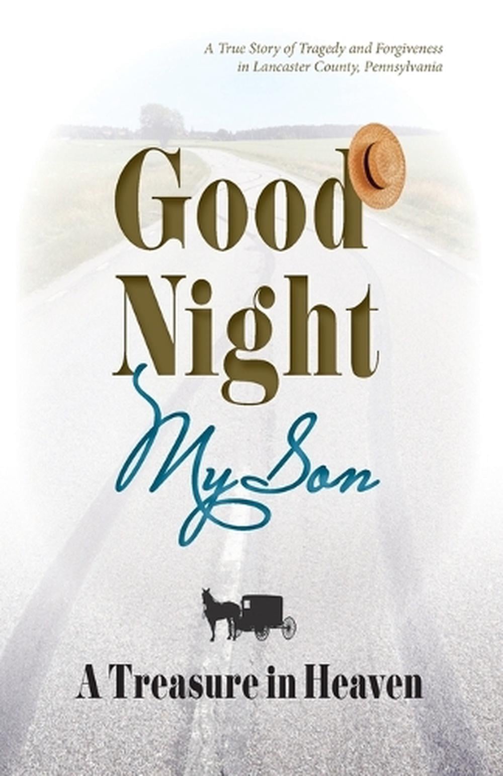 Good Night My Son, A Treasure in Heaven by Esther F. Smucker - ISBN: 9781601267047