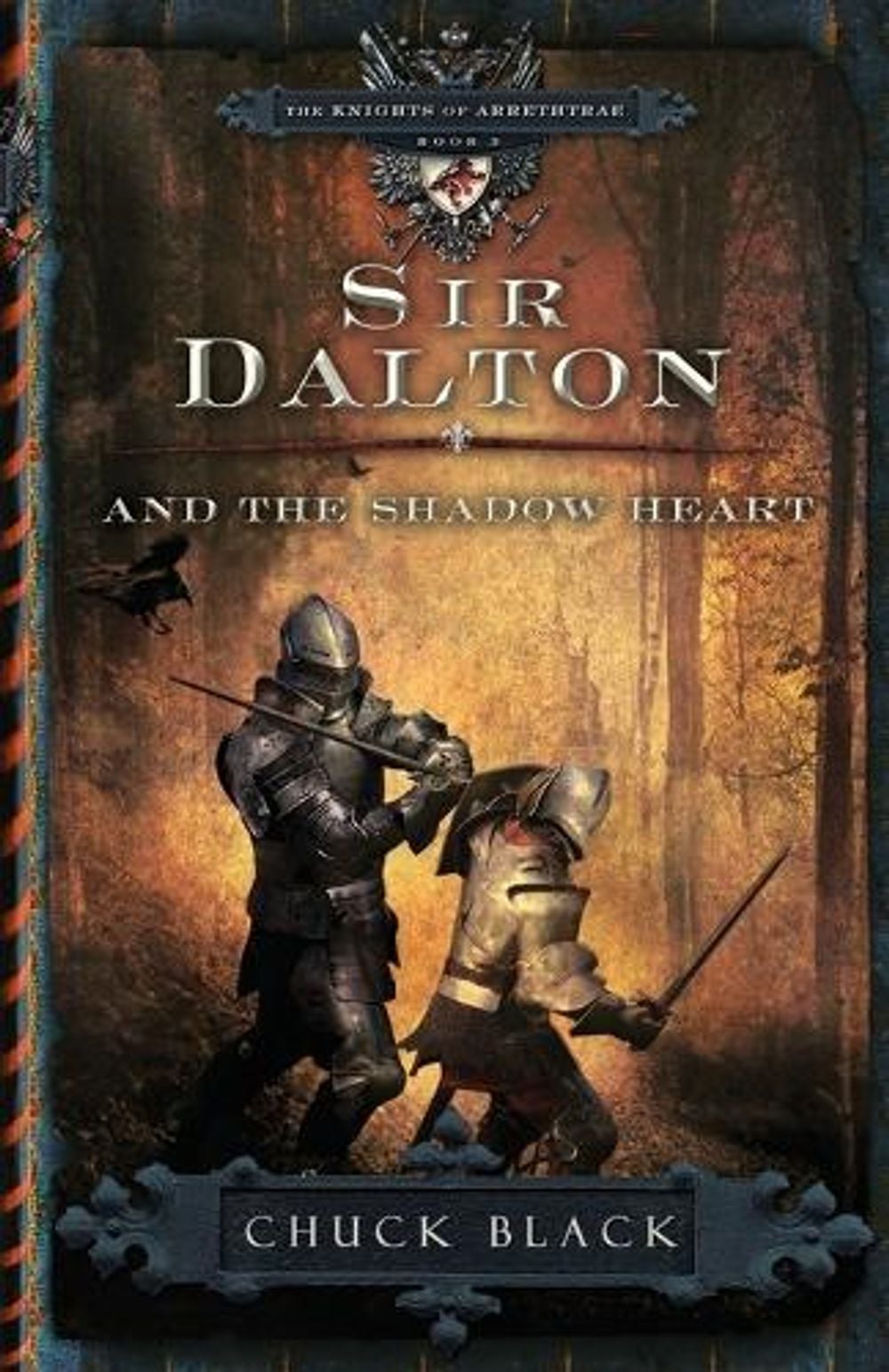 Sir Dalton and the Shadow Heart by Chuck Black - ISBN: 9781601421265