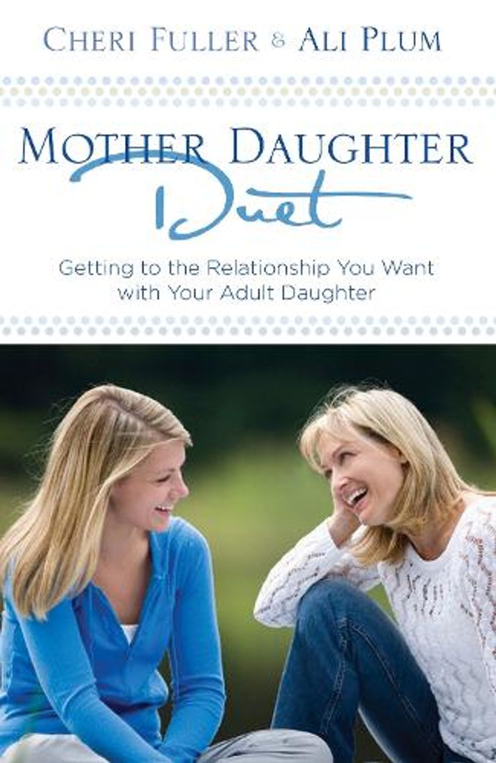 Mother-Daughter Duet by Cheri Fuller - ISBN: 9781601421623