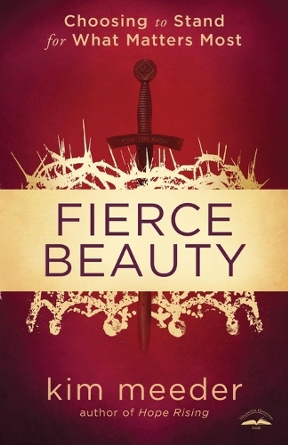 Fierce Beauty by Kim Meeder - ISBN: 9781601422033