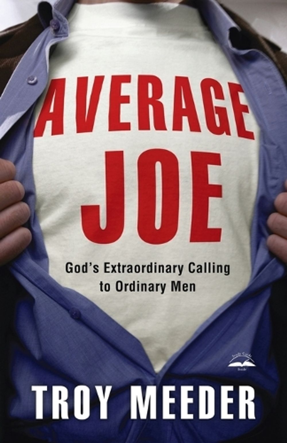 Average Joe by Troy Meeder - ISBN: 9781601423078